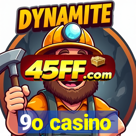 9o casino